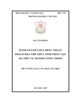 ĐÁNH GIÁ kết QUẢ PHẪU THUẬT PHACO đặt THỂ THỦY TINH NHÂN tạo đa TIÊUCỰ 3d POD f FINE VISION 