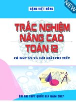 Bài tập trắc nghiệm nâng cao toán 12 có đáp án và lời giải chi tiết   đặng việt đông   file word