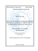 Pháp luật về giải quyết tranh chấp hợp đồng kinh doanh thương mại từ thực tiễn xét xử sơ thẩm tại tòa án nhân dân tỉnh lào cai