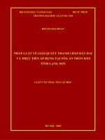 Pháp luật về giải quyết tranh chấp đất đai và thực tiễn áp dụng tại tòa án nhân dân tỉnh lạng sơn  