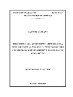 Thực trạng giải quyết tranh chấp giữa nhà nước việt nam và nhà đầu tư nước ngoài theo các hiệp định khuyến khích và bảo hộ đầu tư song phương  