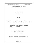 Giải quyết tranh chấp đất đai theo thủ tục tố tụng dân sự tại các tòa án nhân dân ở tỉnh lào cai  