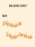 Bài giảng Đại số 7 chương 1 bài 9: Số thập phân hữu hạn. Số thập phân vô hạn tuần hoàn