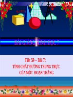 Bài giảng Hình học 7 chương 3 bài 7: Tính chất đường trung trực của một đoạn thẳng