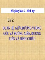 Bài giảng Hình học 7 chương 3 bài 2: Quan hệ giữa đường vuông góc và đường xiên, đường xiên và hình chiếu