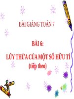 Bài giảng Đại số 7 chương 1 bài 6: Lũy thừa của một số hữu tỉ (tiếp)