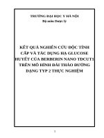 KẾT QUẢ NGHIÊN cứu độc TÍNH cấp và tác DỤNG hạ GLUCOSE HUYẾT của BERBERIN NANO TDCUT1TRÊN mô HÌNH đái THÁO ĐƯỜNG DẠNG TYP 2 THỰC NGHIỆM 