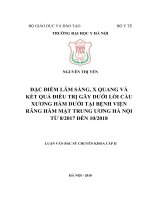 ĐẶC điểm lâm SÀNG, x QUANG và kết QUẢ điều TRỊ gãy dưới lồi cầu XƯƠNG hàm dưới tại BỆNH VIỆN RĂNG hàm mặt TRUNG ƯƠNG hà nội từ 82017 đến 102018 
