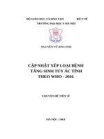 CẬP NHẬT xếp LOẠI BỆNH TĂNG SINH tủy ác TÍNH THEO WHO   2016 