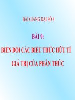 Bài giảng Đại số 8 chương 2 bài 9: Biến đổi các biểu thức hữu tỉ. Giá trị của phân thức