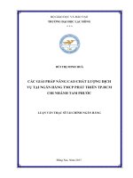 Các giải pháp nâng cao chất lượng dịch vụ tại Ngân hàng TMCP Phát triển TP.HCM chi nhánh Tam Phước: luận văn thạc sĩ
