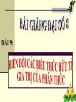 Bài giảng Đại số 8 chương 2 bài 9: Biến đổi các biểu thức hữu tỉ. Giá trị của phân thức