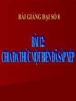 Bài giảng Đại số 8 chương 1 bài 12: Chia đa thức một biến đã sắp xếp
