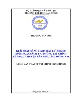 Giải pháp nâng cao chất lượng dự toán ngân sách tại Phòng Tài chính Kế hoạch huyện Tân Phú, tỉnh Đồng Nai: luận văn thạc sĩ
