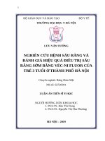 NGHIÊN cứu BỆNH sâu RĂNG và ĐÁNH GIÁ HIỆU QUẢ điều TRỊ sâu RĂNG sớm BẰNG véc NI FLUOR của TRẺ 3 TUỔI ở THÀNH PHỐ hà nội 