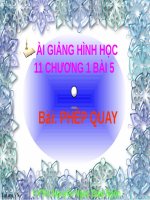 Bài giảng Hình học 11 chương 1 bài 5: Phép quay