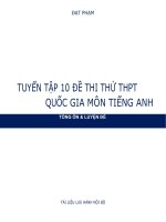 10 đề THI THỬ THPT QUỐC GIA MÔN TIẾNG ANH (kèm lời giải chi tiết)