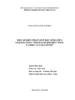 Một số biện pháp giúp học sinh lớp 4 giải bài toántìm hai số khi biết tổng và hiệu của hai số đó 