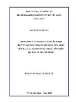 Ảnh hưởng của phong cách lãnh đạo chuyển đổi đến chia sẻ tri thức của nhân viên tại các tập đoàn bất động sản trên địa bàn tp  hồ chí minh 