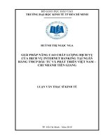 Giải pháp nâng cao chất lượng dịch vụ của dịch vụ internet banking tại ngân hàng TMCP đầu tư và phát triển việt nam – chi nhánh tiền giang 