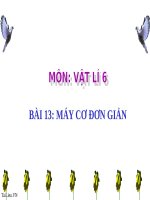 Bài giảng Vật lý 6 bài 13: Máy cơ đơn giản