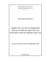 NGHIÊN cứu các yếu tố ẢNH hưởn đến sự gắn bó của NHÂN VIÊN tại NGÂN HÀNG TMCP kỹ THƯƠNG VIỆT NAM 