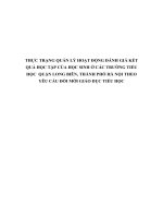 THỰC TRẠNG QUẢN lý HOẠT ĐỘNG ĐÁNH GIÁ kết QUẢ học tập của học SINH ở các TRƯỜNG TIỂU học  QUẬN LONG BIÊN, THÀNH PHỐ hà nội THEO yêu cầu đổi mới GIÁO dục TIỂU học