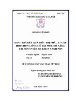 ĐÁNH GIÁ kết QUẢ điều TRỊ PHẪU THUẬT hội CHỨNG ỐNG cổ TAY mức độ NẶNG tại BỆNH VIỆN đa KHOA XANH pôn 