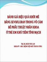 ĐÁNH GIÁ HIỆU QUẢ KHỞI mê BẰNG SEVOFLURAN TRONG vô cảm để PHẪU THUẬT NHÃN KHOA ở TRẺ EM KHÓ TIÊM TĨNH MẠCH 