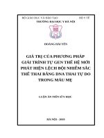 GIÁ TRỊ của PHƯƠNG PHÁP GIẢI TRÌNH tự GEN THẾ hệ mới PHÁT HIỆN LỆCH bội NHIỄM sắc THỂ THAI BẰNG DNA THAI tự DO TRONG máu mẹ 
