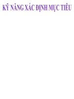 BÀI 5 KN XÁC ĐỊNH MỤC TIÊU DÀNH CHO HỌC SINH THCS (KỸ NĂNG SỐNG HAY NHẤT)