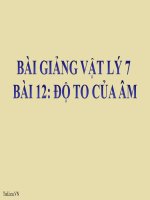 Bài giảng Vật lý 7 bài 12: Độ to của âm