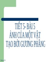 Bài giảng Vật lý 7 bài 5: Ảnh của một vật tạo bởi gương phẳng
