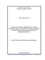 Quản lý giáo dục chính trị, tư tưởng cho sinh viên các trường cao đẳng, đại học ở tỉnh Thái Nguyên trong bối cảnh hội nhập quốc tế (Luận văn thạc sĩ)