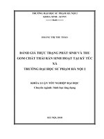 Đánh giá thực trạng phát sinh và thu gom chất thải rắn sinh hoạt tại ký túc xá trường đại học sư phạm hà nội 2 