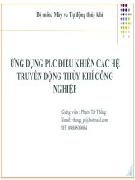 ỨNG DỤNG PLC ĐIỀU KHIỂN CÁC HỆ TRUYỀN ĐỘNG THỦY KHÍ CÔNG NGHIỆP,Giảng viên : Phạm Tất Thắng ,Bộ môn: Máy và Tự động thủy khí