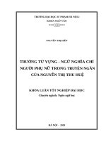 Trường từ vựng   ngữ nghĩa chỉ người phụ nữ trong truyện ngắn của nguyễn thị thu huệ 