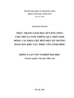 Thực trạng giáo dục kĩ năng sống cho trẻ 5 6 tuổi thông qua trò chơi đóng vai theo chủ đề ở một số trường mầm non khu vực phúc yên, vĩnh phúc 