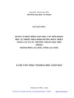 Quản lý hoạt động dạy học các môn khoa học tự nhiên theo định hướng phát triển năng lực ở các trường trung học phổ thông thành phố lai châu, tỉnh lai châu 
