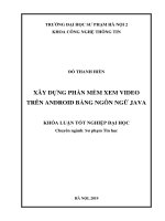 Luận văn sư phạm Xây dựng phần mềm xem video trên Android bằng ngôn ngữ Java