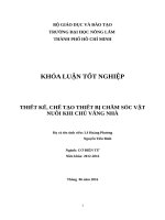 THIẾT KẾ, CHẾ TẠO THIẾT BỊ CHĂM SÓC VẬT NUÔI KHI CHỦ VẮNG NHÀ