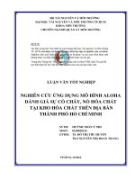 Nghiên cứu ứng dụng mô hình ALOHA đánh giá sự cố cháy, nổ hóa chất tại kho hóa chất trên địa bàn thành phố hồ chí minh 