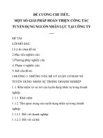 ĐỀ CƯƠNG CHI TIẾT   một số GIẢI PHÁP HOÀN THIỆN CÔNG tác TUYỂN DỤNG NGUỒN NHÂN lực tại CÔNG TY 