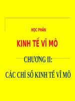 Bai giang kinh tế vĩ mô  Chương 2  CÁC CHỈ SỐ KINH TẾ VI MÔ