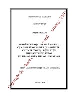 Nghiên cứu đặc điểm lâm sàng, cận lâm sàng và kết quả điều trị chửa trứng tại bệnh viện phụ sản trung ương từ tháng 6 đến tháng 12 năm 2018 