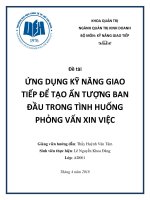 ỨNG DỤNG KỸ NĂNG GIAO TIẾP ĐỂ TẠO ẤN TƯỢNG BAN ĐẦU TRONG TÌNH HUỐNG PHỎNG VẤN XIN VIỆC