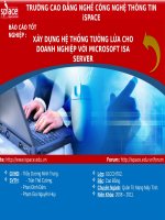 BÁO CÁO TỐT NGHIỆP Chuyên Ngành: Quản Trị Mạng Máy Tính , XÂY DỰNG HỆ THỐNG TƯỞNG LỬA CHO DOANH NGHIỆP VỚI MICROSOFT ISA SERVER