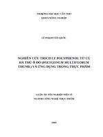 Nghiên cứu trích ly polyphenol từ củ hà thủ ô đỏ (polygonum multiflorum thunb ) và ứng dụng trong thực phẩm 