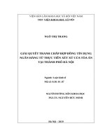 Giải quyết tranh chấp hợp đồng tín dụng ngân hàng từ thực tiễn xét xử của tòa án tại thành phố hà nội 