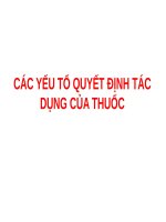 CÁC YẾU TỐ QUYẾT ĐỊNH TÁC DỤNG CỦA THUỐC